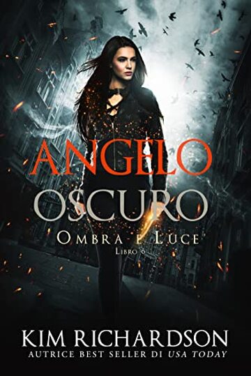 Angelo Oscuro (Ombra e Luce Vol. 6)